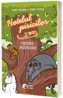Hotelul pisicilor. Fantoma politicoasa