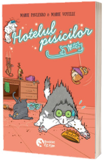 Hotelul pisicilor. Marea spaima