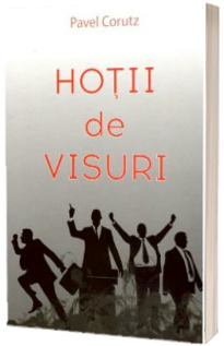 Hotii de visuri