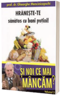 Hraneste-te sanatos cu bani putini!