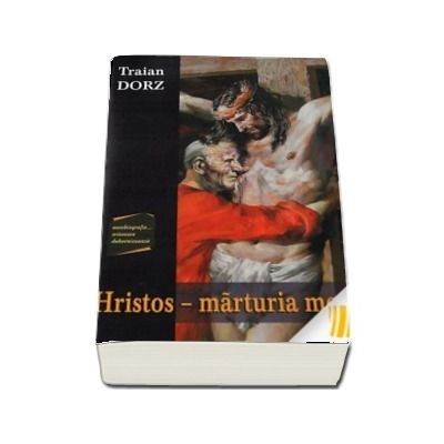 Hristos - marturia mea