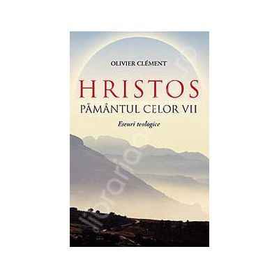 Hristos, pamantul celor vii (Eseuri teologice)