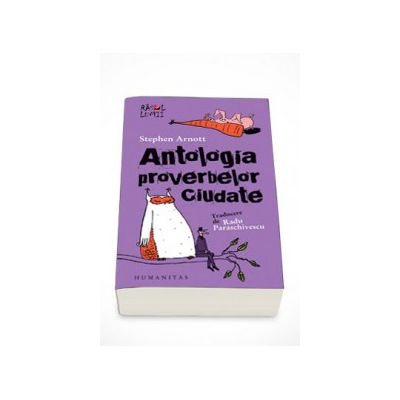 Antologia proverbelor ciudate - Stephen Arnott