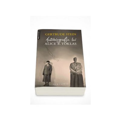 Autobiografia lui Alice B. Toklas - Gertude Stein