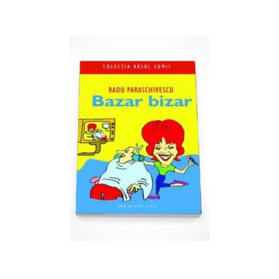 Bazar bizar - Radu Paraschivescu