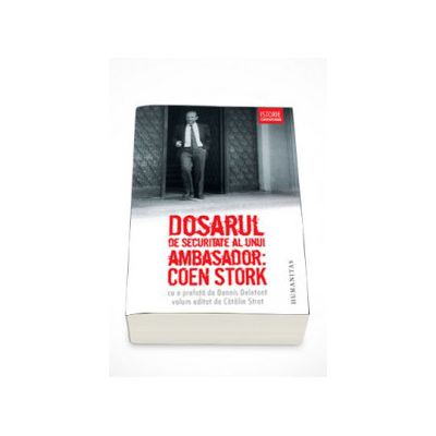Dosarul de securitate al unui ambasador. Coen Stork