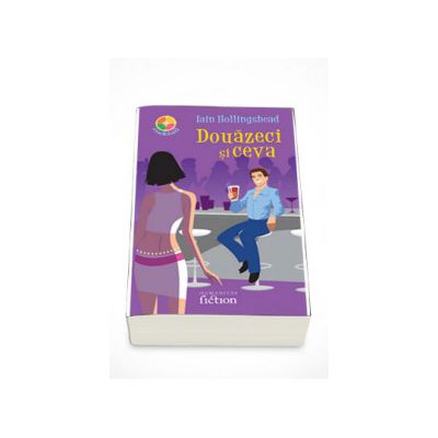 Douazeci si ceva - Iain Hollingshead