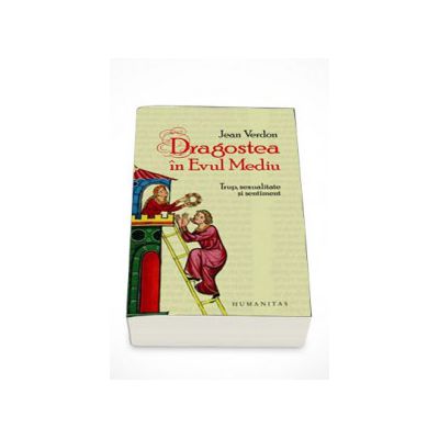 Dragostea in Evul Mediu - Jean Verdon