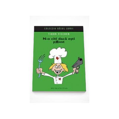 N-o citi daca esti prost - Tibor Fischer