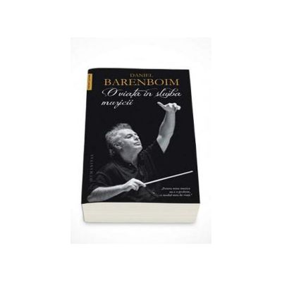 O viata in slujba muzicii - Daniel Barenboim