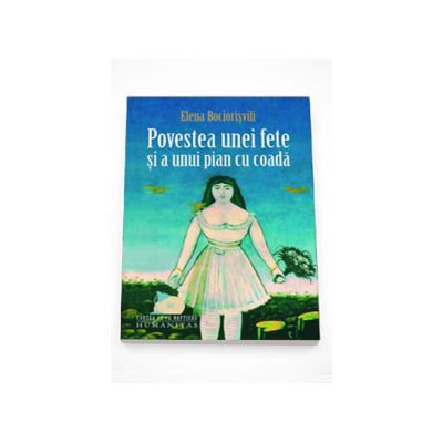 Povestea unei fete si a unui pian cu coada - Elena Bociorisvili