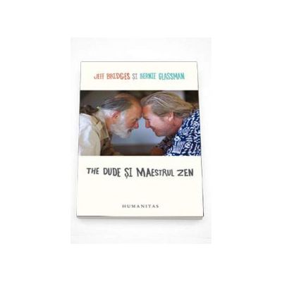 The Dude si maestrul zen - Bernie Glassman