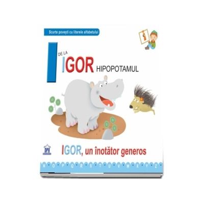 I de la igor hipopotamul. Igor, un inotator generos