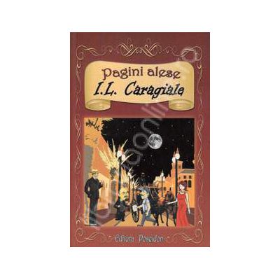 I.L. Caragiale. Pagini Alese