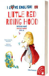 I Love English. Little Red Riding Hood (Scufita Rosie)
