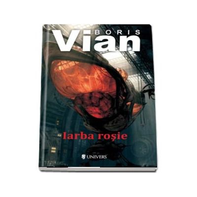 Iarba rosie - Boris Vian (Serie de autor)