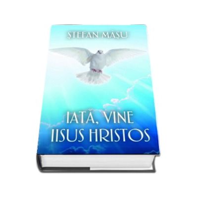 Iata, vine Iisus Hristos - Stefan Masu