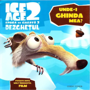 Ice Age 2 - Unde-i ghinda mea?