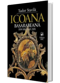 Icoana basarabeana din secolul XIX - Volum bogat ilustrat cu planse color