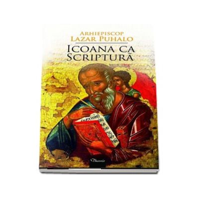 Icoana ca Scriptura - Lazar Puhalo