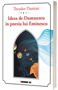 Ideea de Dumnezeu in poezia lui Eminescu