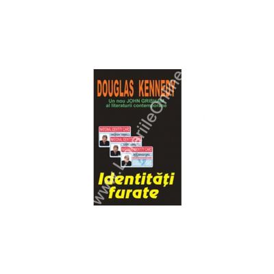 Identitati furate (Kennedy, Douglas)