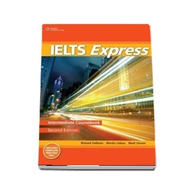 IELTS Express Intermediate. The Fast Track to IELTS Success