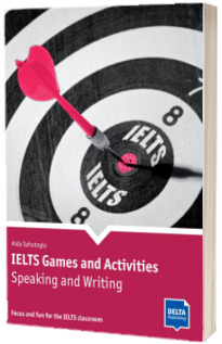 IELTS Games and Activities. Speaking and Writing