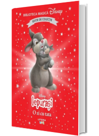 Iepurasi. O zi cu tata. Volumul 77. Disney. Biblioteca magica, editie de colectie