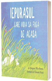 Iepurasul care voia sa fuga de acasa (paperback)