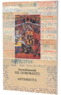 Ier Nil Dorobantu - Scrieri 19 - Antihristul