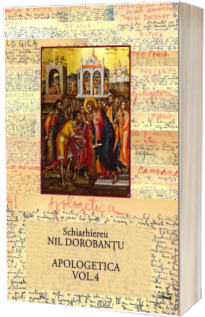 Ier. Nil Dorobantu - Scrieri 41 - Apologetica