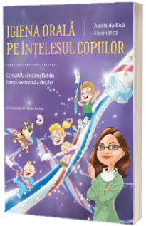 Igiena orala pe intelesul copiilor