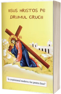 Iisus Hristos pe drumul crucii