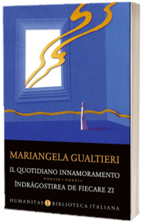 Il quotidiano innamoramento. Indragostirea de fiecare zi