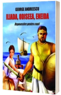 Iliada, Odiseea, Eneida