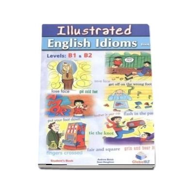 Illustrated Idioms B1 and B2 - Book 1 - Students Book - Self-Study Edition