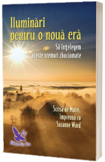 Iluminari pentru o noua era