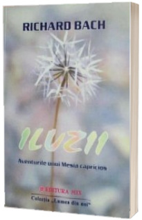 Iluzii - Aventurile unui Mesia capricios