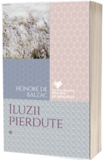 Iluzii pierdute, volumul I