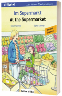 Im Supermarkt Kinderbuch. Deutsch-Englisch