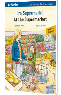 Im Supermarkt Kinderbuch. Deutsch-Englisch