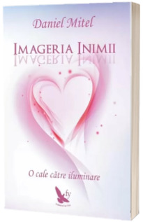 Imageria inimii. O cale catre iluminare - Daniel Mitel