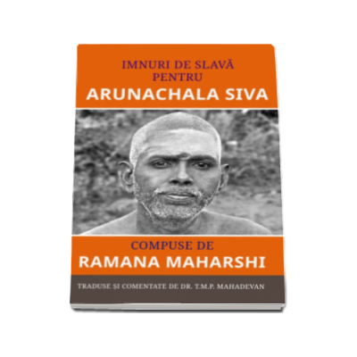 Imnuri de slava pentru Arunachala Siva - Compuse de Ramana Maharshi