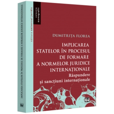 Implicarea statelor in procesul de formare a normelor juridice internationale