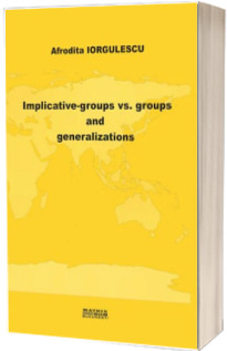 Implicative-groups vs. groups and generalizations