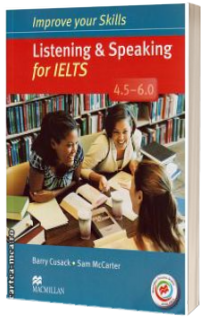 Improve Your Listening and Speaking Skills for IELTS 4. 5-6