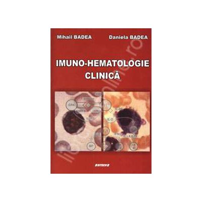 Imuno-Hematologie Clinica (Editia a II-a, revizuita si adaugita)