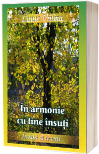 In armonie cu tine insuti. Volumul VII