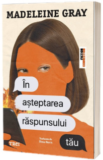 In asteptarea raspunsului tau